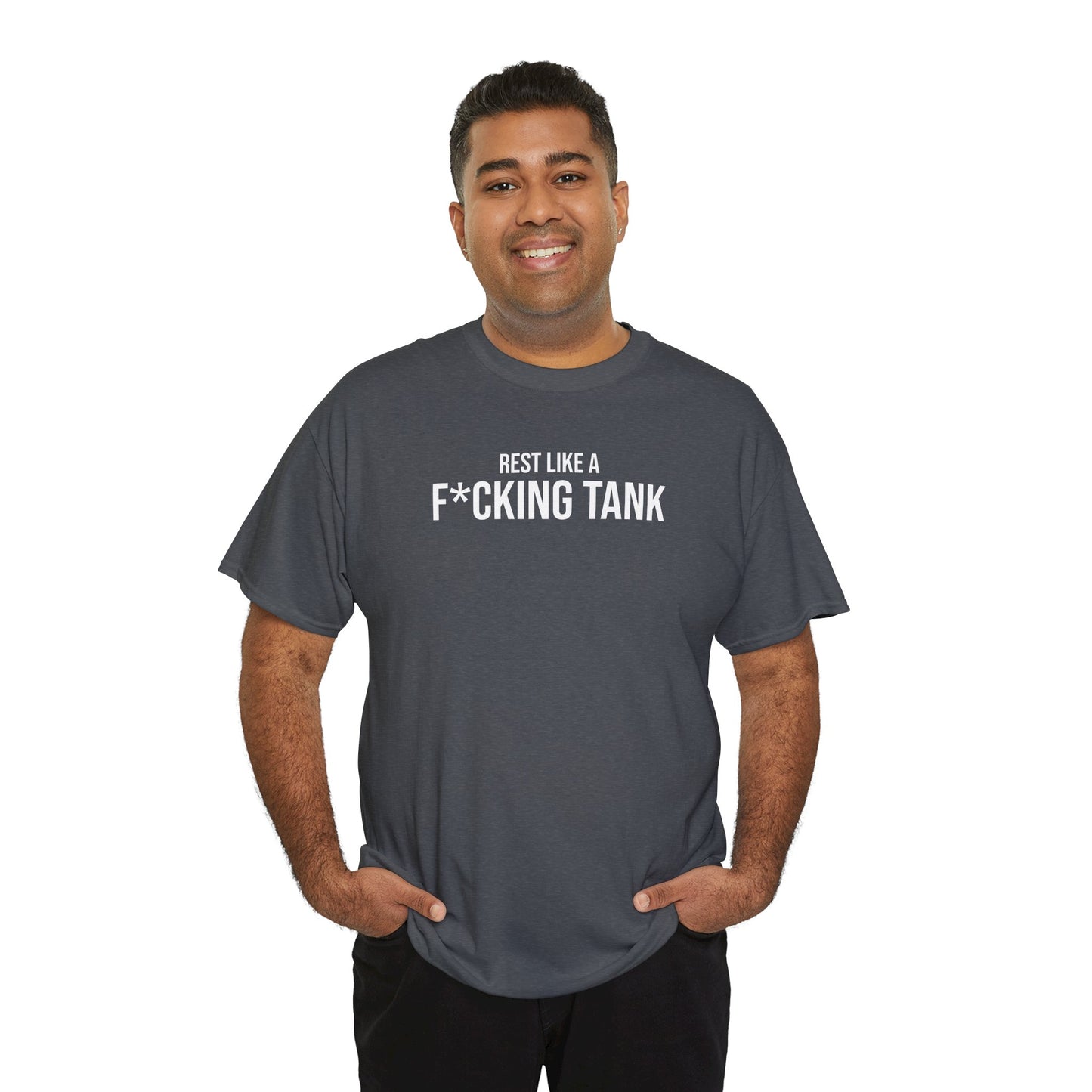 Men Heavy Cotton Tee – ‘Rest Like A F*cking Tank’ | Mental Strength, Relaxation, and Wellness Shirt