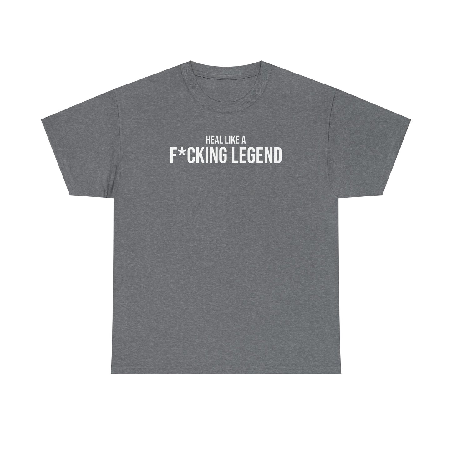 Men Heavy Cotton Tee – ‘Heal Like A F*cking Legend’ | Mental Strength, Relaxation, and Wellness Shirt