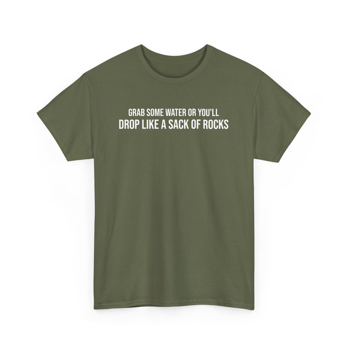 Men Heavy Cotton Tee – ‘Grab Some Water Or You'll Drop Like A Sack Of Rocks’ | Mental Strength, Relaxation, and Wellness Shirt