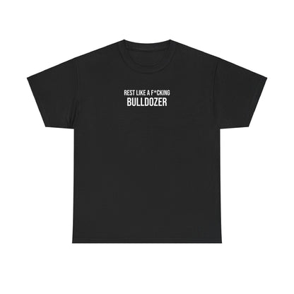 Men Heavy Cotton Tee – ‘Rest Like A F*cking Bulldozer’ | Mental Strength, Relaxation, and Wellness Shirt