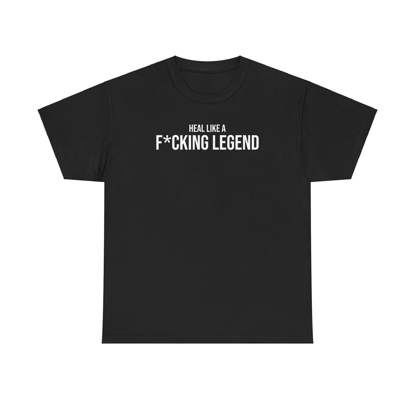 Men Heavy Cotton Tee – ‘Heal Like A F*cking Legend’ | Mental Strength, Relaxation, and Wellness Shirt