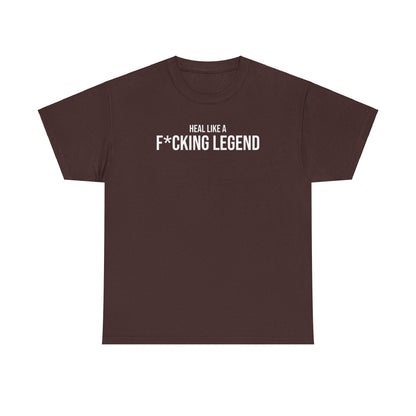 Men Heavy Cotton Tee – ‘Heal Like A F*cking Legend’ | Mental Strength, Relaxation, and Wellness Shirt