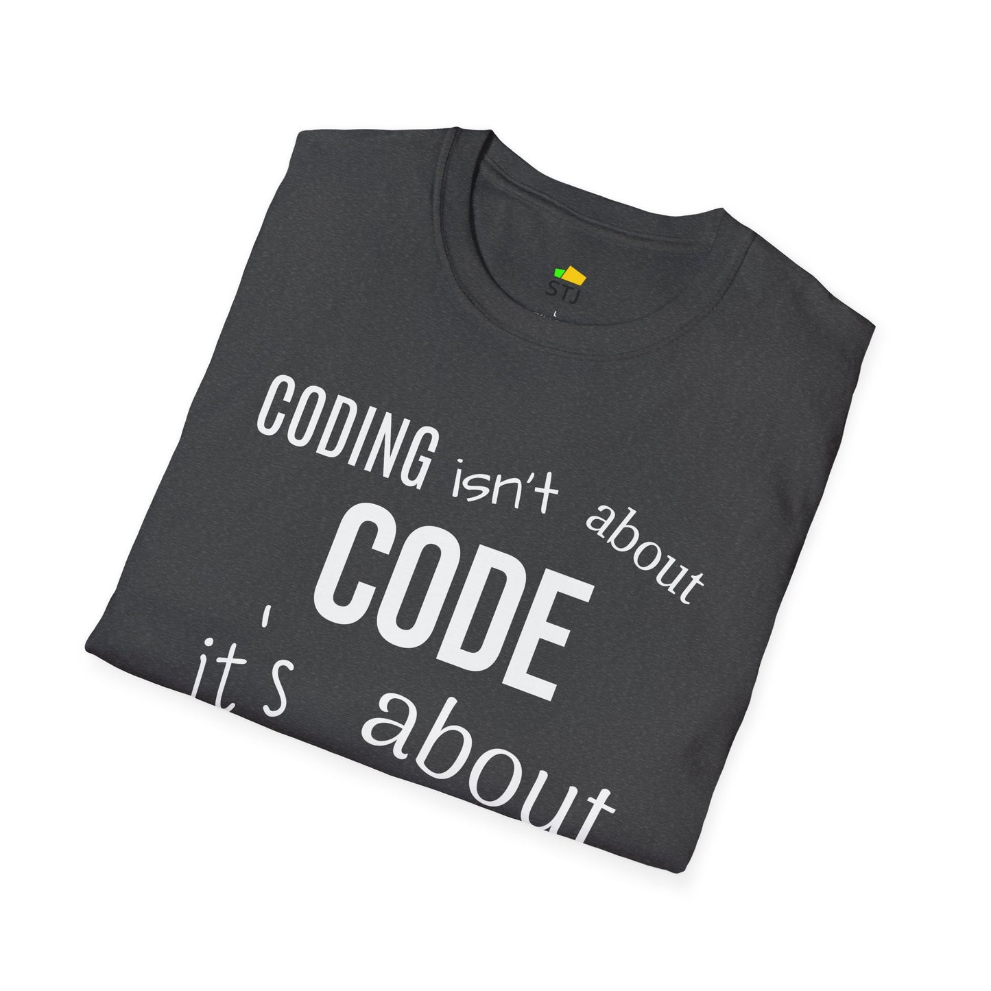 Coder Shirt – "Coding Isn't About Code, It's About Being Creative" – Programming T-Shirt for Developers