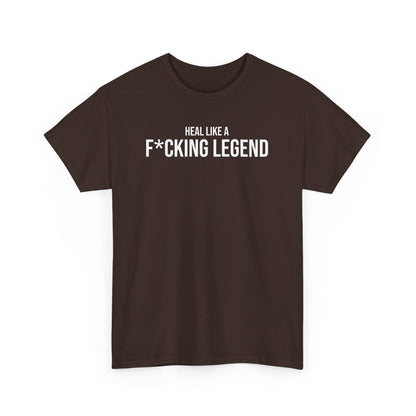 Men Heavy Cotton Tee – ‘Heal Like A F*cking Legend’ | Mental Strength, Relaxation, and Wellness Shirt