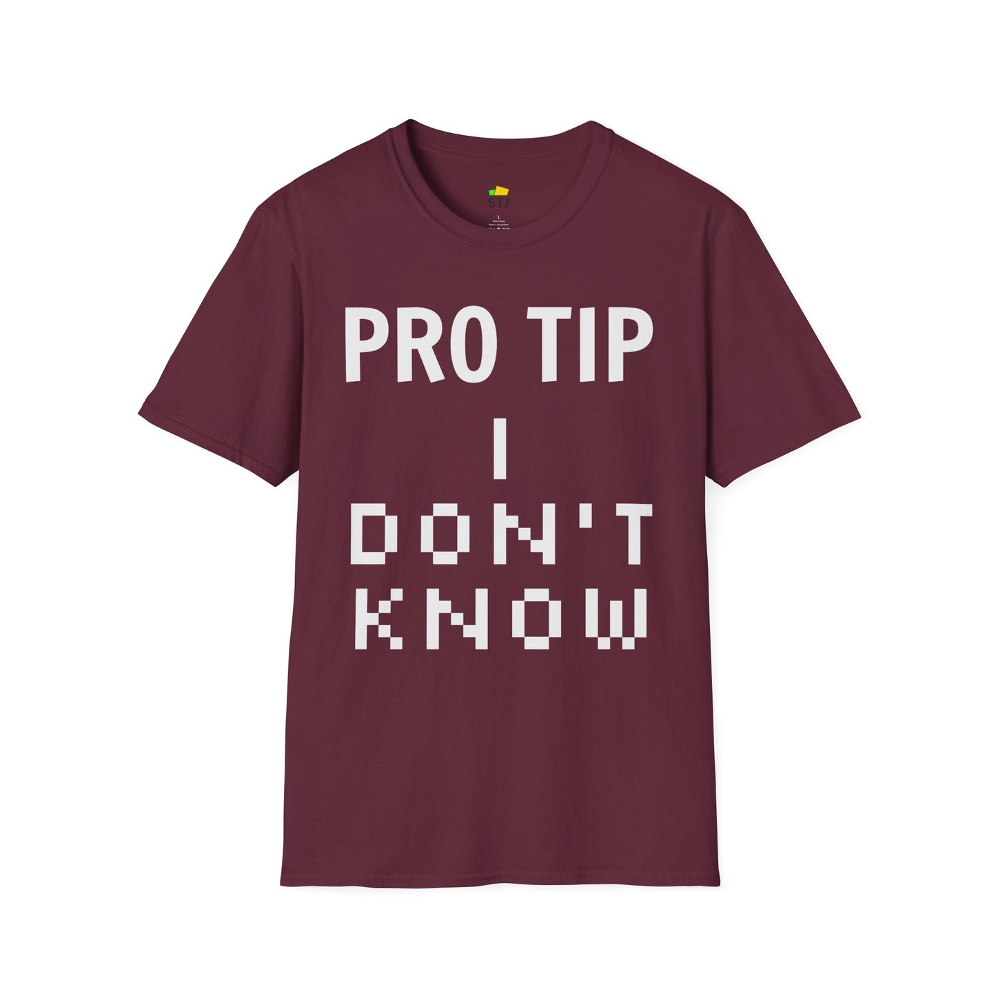 Pro Tip: I Don’t Know – Funny Programmer T-Shirt for Developers & Coders