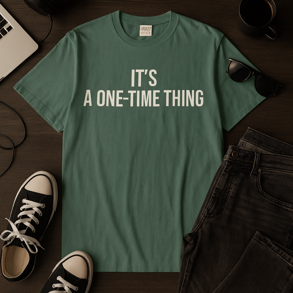 It’s a One-Time Thing – Programmer Humor T-Shirt | Comfort Colors 1717