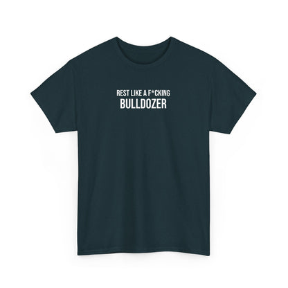 Men Heavy Cotton Tee – ‘Rest Like A F*cking Bulldozer’ | Mental Strength, Relaxation, and Wellness Shirt