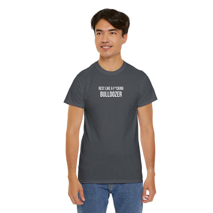 Men Heavy Cotton Tee – ‘Rest Like A F*cking Bulldozer’ | Mental Strength, Relaxation, and Wellness Shirt