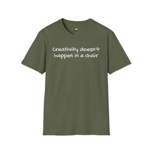 Creativity Doesn’t Happen in a Chair – Coder Shirt | Inspirational Developer Shirt