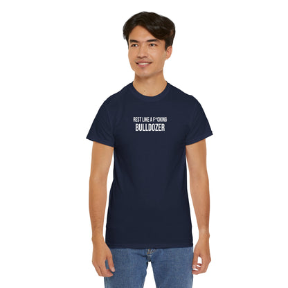 Men Heavy Cotton Tee – ‘Rest Like A F*cking Bulldozer’ | Mental Strength, Relaxation, and Wellness Shirt